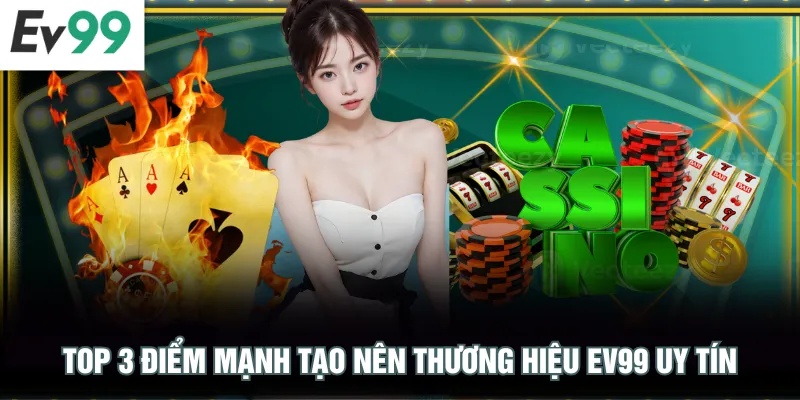 Giới Thiệu EV99 Top 3 điểm mạnh tạo nên thương hiệu EV99 uy tín